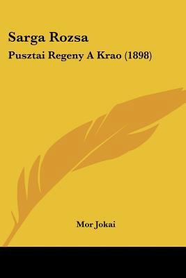 Sarga Rozsa: Pusztai Regeny A Krao (1898) [Hebrew] 1160774846 Book Cover