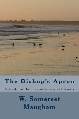 The Bishop's Apron: A study in the origins of a... 1718820224 Book Cover