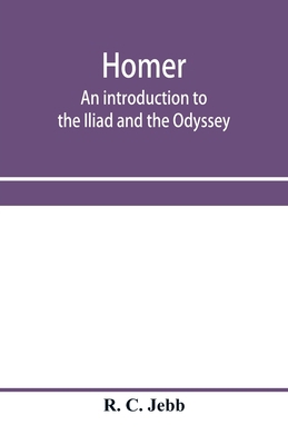 Homer: an introduction to the Iliad and the Ody... 9353959055 Book Cover