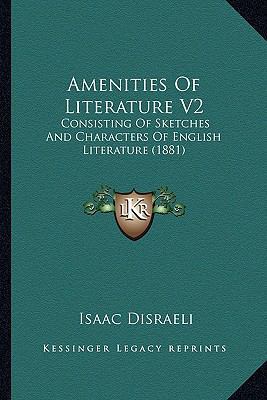 Amenities Of Literature V2: Consisting Of Sketc... 1164111515 Book Cover
