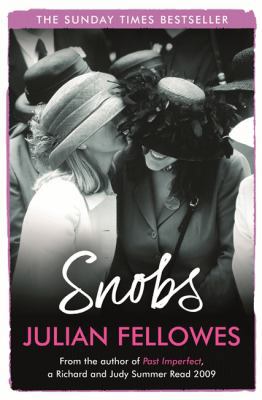 Snobs: A Novel. by Julian Fellowes 0753820099 Book Cover