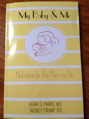 Paperback My Baby and Me : Nutrition for the Mom-To-Be Book