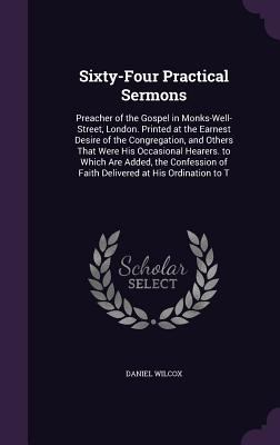 Sixty-Four Practical Sermons: Preacher of the G... 135896937X Book Cover