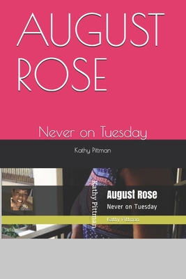 August Rose: Never on Tuesday 1087045029 Book Cover