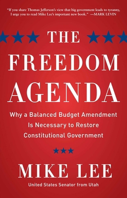 The Freedom Agenda: Why a Balanced Budget Amend... 1596982888 Book Cover