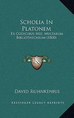 Scholia In Platonem: Ex Codicibus Mss. Multarum... [Greek] 1168422949 Book Cover
