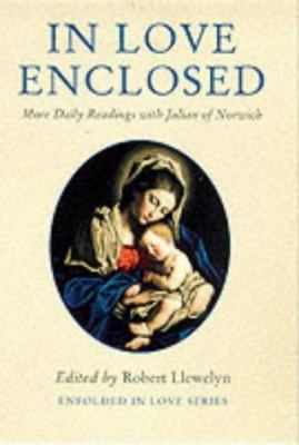 In Love Enclosed: More Daily Readings with Juli... 0232523746 Book Cover