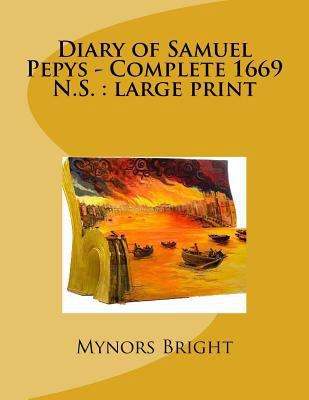 Diary of Samuel Pepys - Complete 1669 N.S.: lar... 1724919393 Book Cover