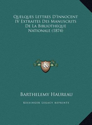 Quelques Lettres D'Innocent IV Extraites Des Ma... [French] 116969179X Book Cover