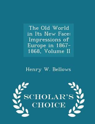 The Old World in Its New Face: Impressions of E... 1298210704 Book Cover