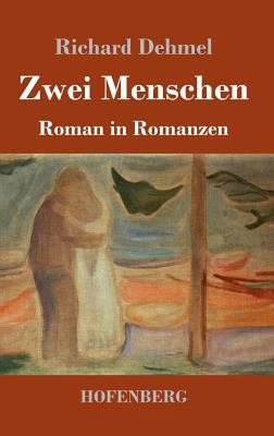 Zwei Menschen: Roman in Romanzen [German] 3743724928 Book Cover