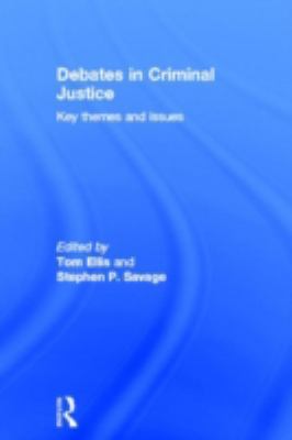 Debates in Criminal Justice: Key Themes and Issues 0415445906 Book Cover