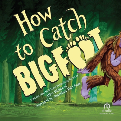 How to Catch Bigfoot B0GMS4LPWP Book Cover