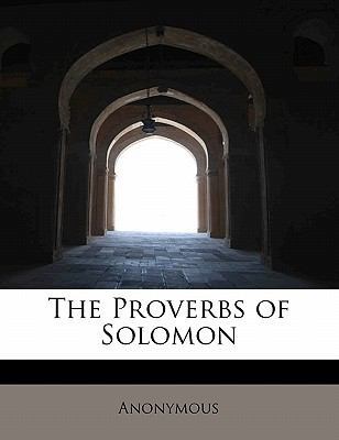 The Proverbs of Solomon 114062864X Book Cover
