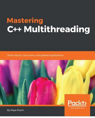 Mastering C++ Multithreading: Write robust, con... 1787121704 Book Cover