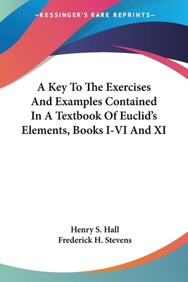 A Key To The Exercises And Examples Contained I... 1432649507 Book Cover