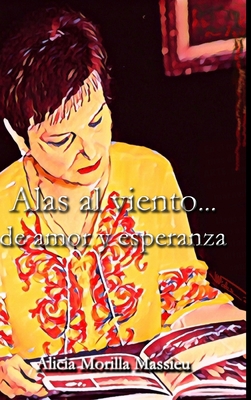 Alas al viento... de amor y esperanza [Spanish] 1470978520 Book Cover