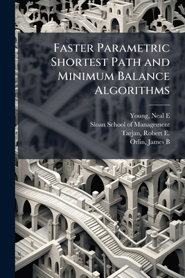 Faster Parametric Shortest Path and Minimum Bal... 1024188558 Book Cover