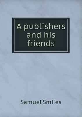 A Publishers and His Friends 5518523750 Book Cover