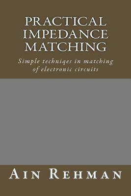 Practical Impedance Matching: Simple techniqes ... 198666662X Book Cover