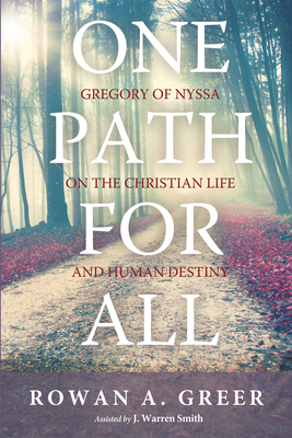 One Path for All: Gregory of Nyssa on the Chris... 1498236294 Book Cover