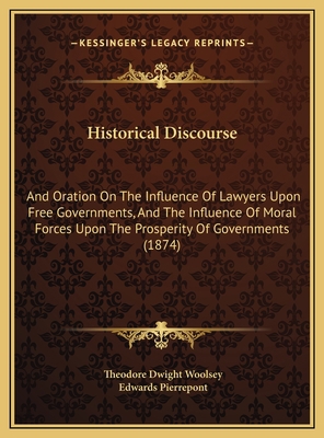 Historical Discourse: And Oration On The Influe... 1169653057 Book Cover