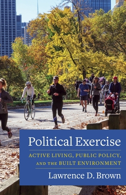 Political Exercise: Active Living, Public Polic... 0231173512 Book Cover