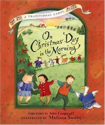 On Christmas Day in the Morning: A Traditional ... 0763603759 Book Cover