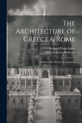 The Architecture of Greece & Rome: A Sketch of ... 1021669547 Book Cover