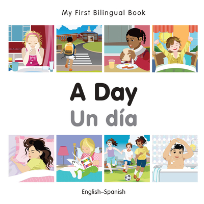 My First Bilingual Book-A Day (English-Spanish) [Spanish] 1785080482 Book Cover