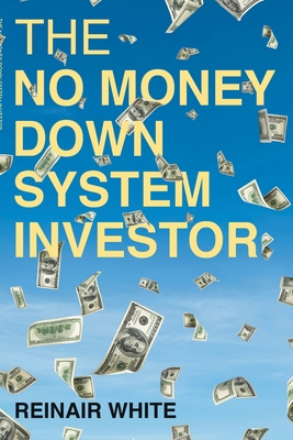 The No Money Down System Investor 1643149024 Book Cover