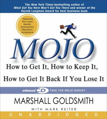 Mojo: How to Get It, How to Keep It, How to Get... B005HBRCJ4 Book Cover