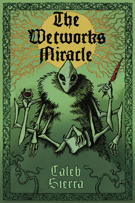 The Wetworks Miracle 1738316572 Book Cover