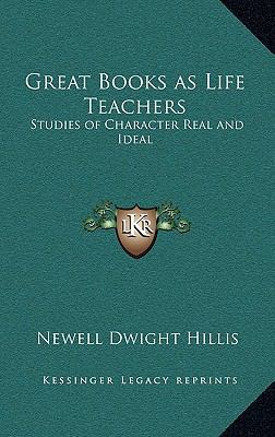 Great Books as Life Teachers: Studies of Charac... 1163341576 Book Cover