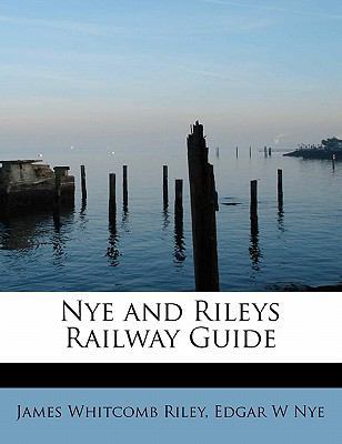 Nye and Rileys Railway Guide 1113850477 Book Cover