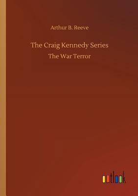 The Craig Kennedy Series 3732667596 Book Cover