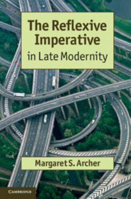 The Reflexive Imperative in Late Modernity 1107020956 Book Cover
