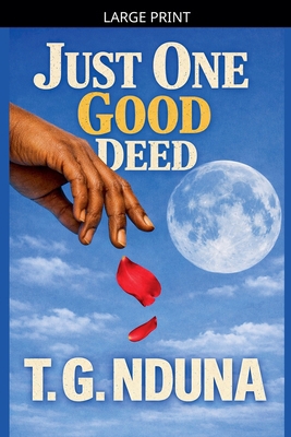 Just One Good Deed [Large Print] B0GW4QWSGQ Book Cover