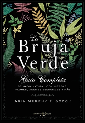 La Bruja Verde: Guía Completa de Magia Natural ... [Spanish]            Book Cover