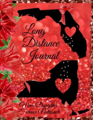 Long Distance Journal: Mom Daughter Forever Not... 334716279X Book Cover