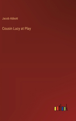 Cousin Lucy at Play 3368935119 Book Cover