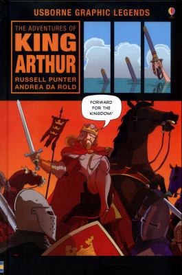 The Adventures of King Arthur (Usborne Graphic ... 1474922023 Book Cover