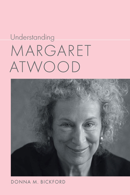 Understanding Margaret Atwood 1643364472 Book Cover