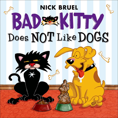 Bad Kitty Does Not Like Dogs 060637275X Book Cover
