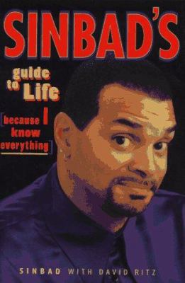 Sinbad's Guide to Life: Because I Know Everything 0553103733 Book Cover