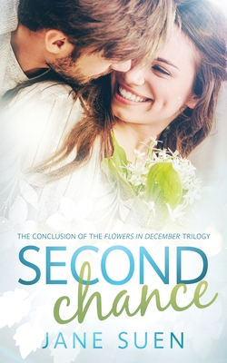 Second Chance: The Conclusion of the Flowers in... 1951002059 Book Cover