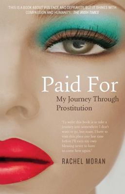 Paid for: My Journey Through Prostitution 0717156028 Book Cover