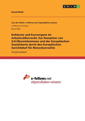 Kohärenz und Konvergenz im Arbeitsvölkerrecht: ... [German] 334615811X Book Cover