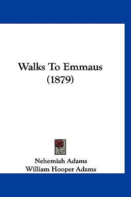 Walks To Emmaus (1879) 1120381037 Book Cover