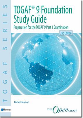 TOGAF® 9 Foundation Study Guide 2nd Edition: Pr... 908753681X Book Cover